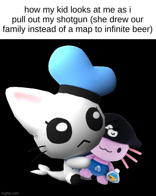 Phin | how my kid looks at me as i pull out my shotgun (she drew our family instead of a map to infinite beer) | image tagged in phin | made w/ Imgflip meme maker