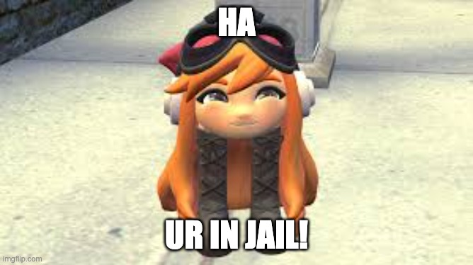 Goomba Meggy happy! | HA UR IN JAIL! | image tagged in goomba meggy happy | made w/ Imgflip meme maker