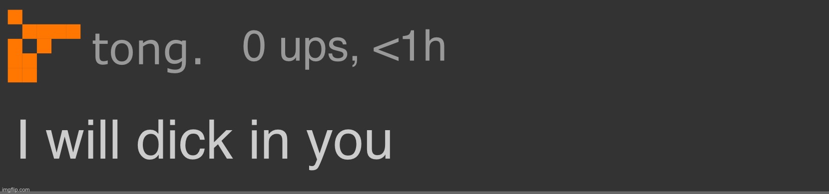 I will dick in you | image tagged in i will dick in you | made w/ Imgflip meme maker