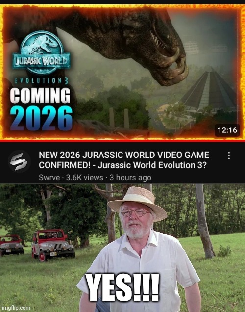 Ah yeah | YES!!! | image tagged in welcome to jurassic park,jurassic world evolution | made w/ Imgflip meme maker