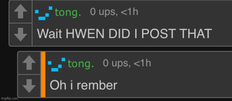 Tong being senile at 16 years old | made w/ Imgflip meme maker