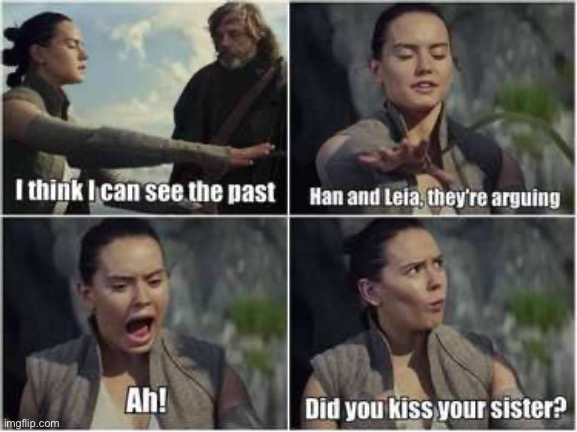I hate the new ‘Rey’ starwars but this meme is pretty funny | image tagged in msmg,star wars | made w/ Imgflip meme maker