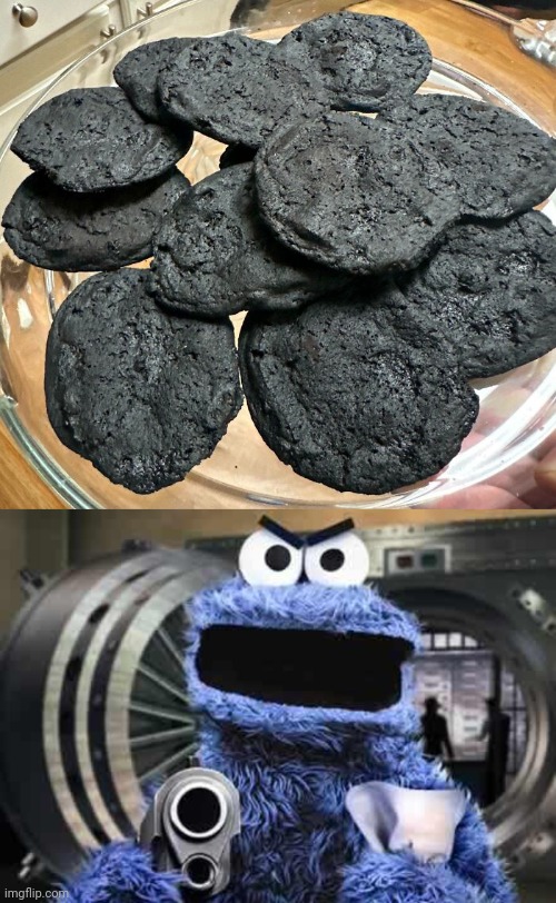 Burnt cookies | image tagged in cookie monster,burnt,crispy,you had one job,memes,cookies | made w/ Imgflip meme maker