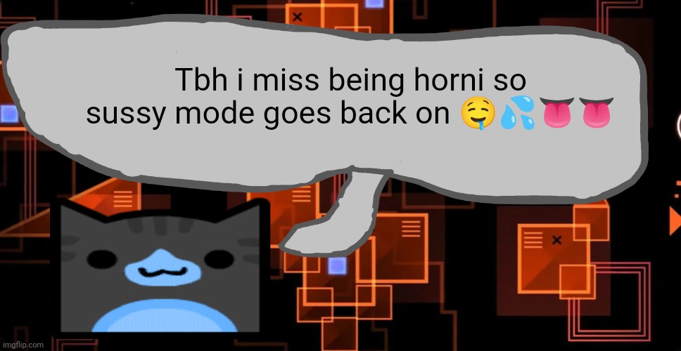 That lasted about 4 hours | Tbh i miss being horni so sussy mode goes back on 🤤💦👅👅 | image tagged in theaustralianjuggernaut's announcement template | made w/ Imgflip meme maker