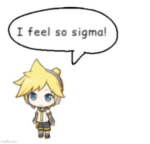 idk why im just getting kagamine rin and len shit now | made w/ Imgflip meme maker