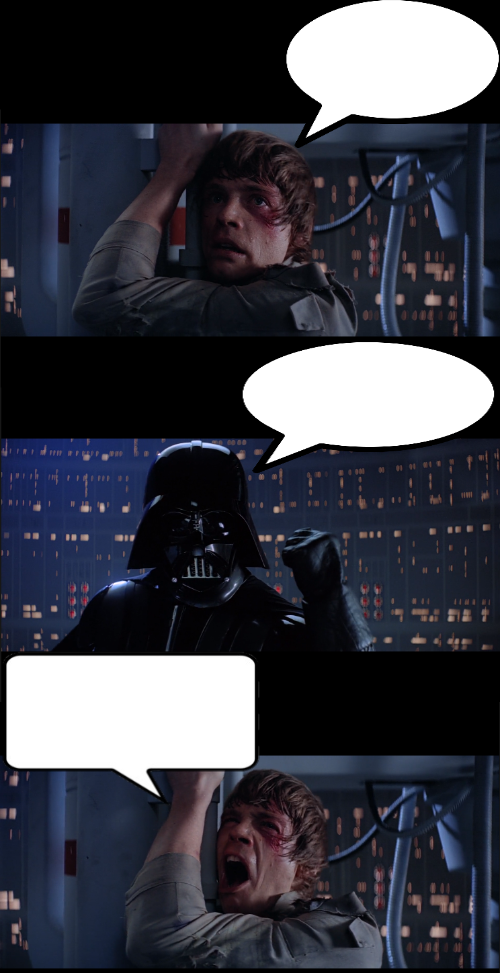 LUKE DARTH VADER DEBATE Blank Meme Template