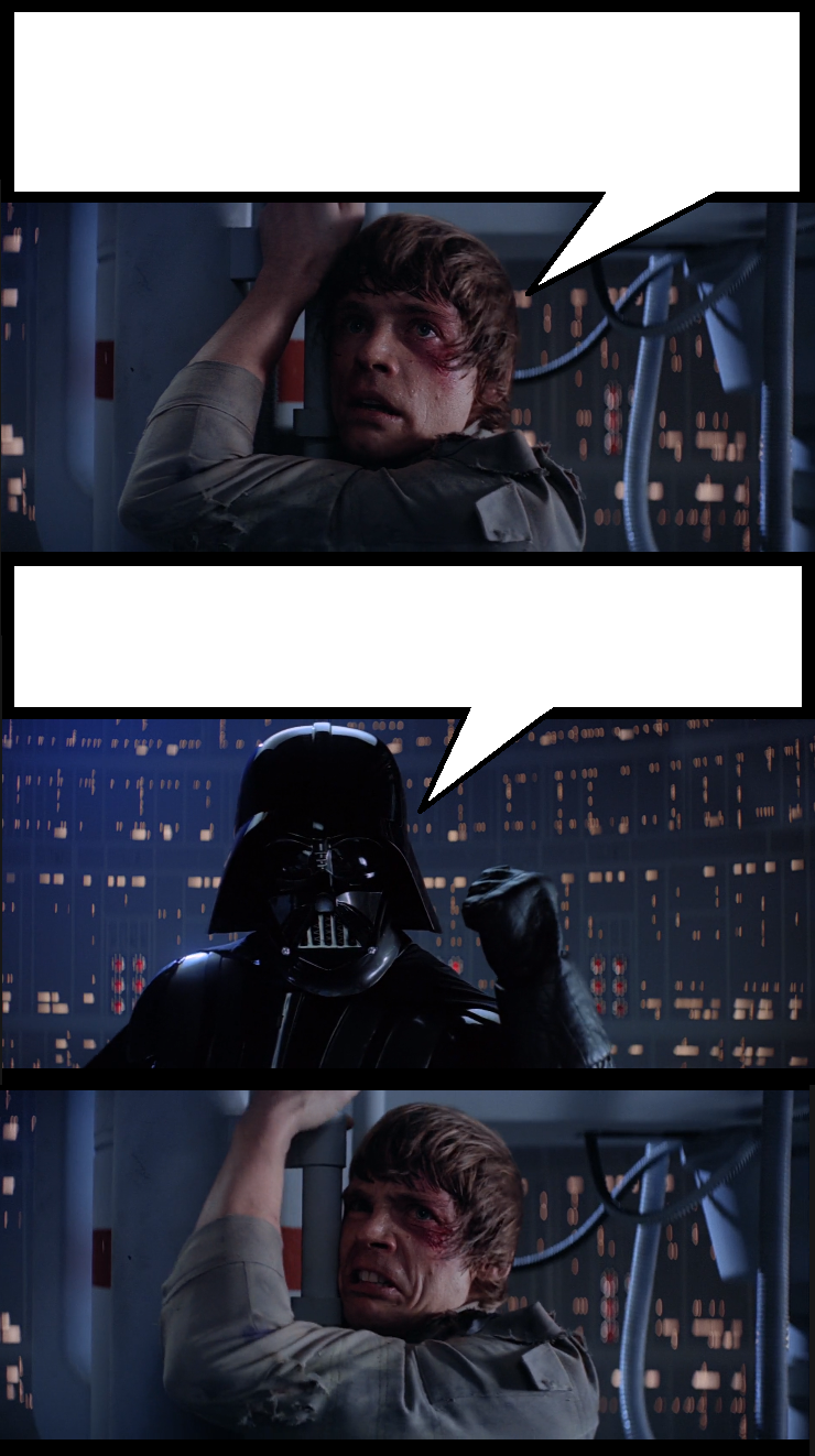 LUKE SKYWALKER DARTH VADER DEBATE II Blank Meme Template