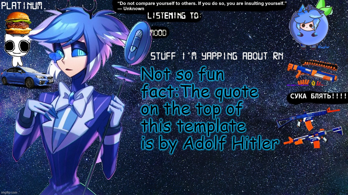 Platinum. annoucement template | Not so fun fact:The quote on the top of this template is by Adolf Hitler | image tagged in platinum annoucement template | made w/ Imgflip meme maker