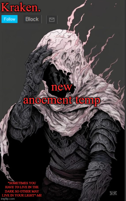 new temp ig | new anocment temp | image tagged in krakens knight anoucment temp | made w/ Imgflip meme maker