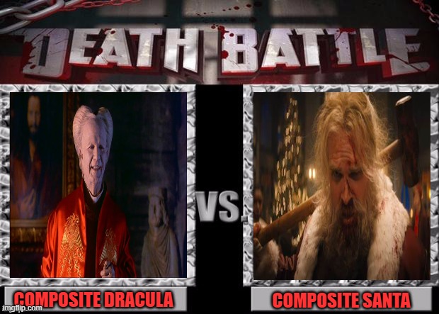 Death Battle Template | COMPOSITE DRACULA; COMPOSITE SANTA | image tagged in death battle template,dracula,santa,composite,halloween,christmas | made w/ Imgflip meme maker