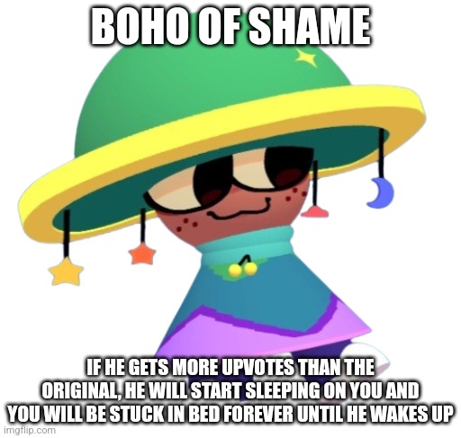 Aww, so cute! | BOHO OF SHAME; IF HE GETS MORE UPVOTES THAN THE ORIGINAL, HE WILL START SLEEPING ON YOU AND YOU WILL BE STUCK IN BED FOREVER UNTIL HE WAKES UP | image tagged in boho,behind the corn farm,dave and bambi,sleepy | made w/ Imgflip meme maker