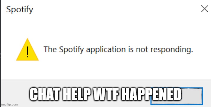 CHAT HELP WTF HAPPENED | made w/ Imgflip meme maker