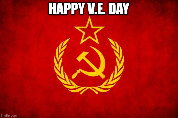 In Soviet Russia | HAPPY V.E. DAY | image tagged in in soviet russia | made w/ Imgflip meme maker