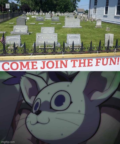 No, thank you... | image tagged in fun,graveyard | made w/ Imgflip meme maker
