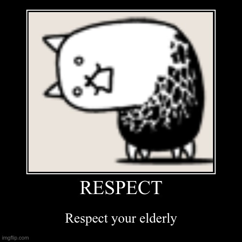Also visit my new stream please | RESPECT | Respect your elderly | image tagged in funny,demotivationals | made w/ Imgflip demotivational maker
