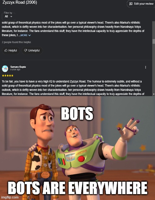 i just wantd to check what this was and PEOPLE BOTTED THIS | BOTS; BOTS ARE EVERYWHERE | image tagged in memes,x x everywhere | made w/ Imgflip meme maker
