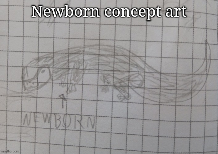 My cursive writing is better :( | Newborn concept art | made w/ Imgflip meme maker