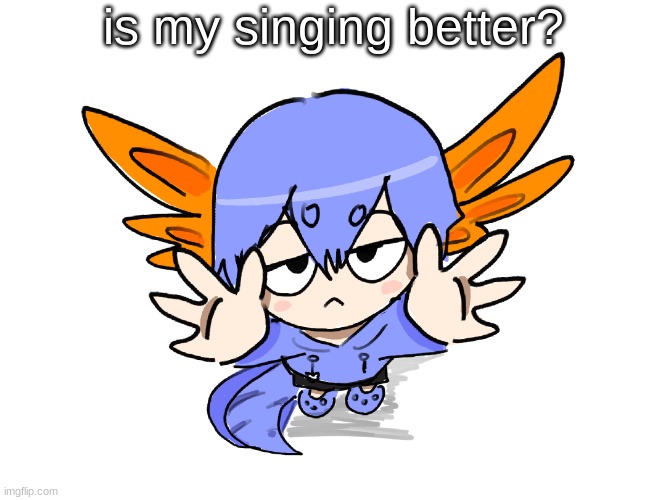 https://voca.ro/122FZf7xbrgF | is my singing better? | image tagged in ichigo i want up | made w/ Imgflip meme maker