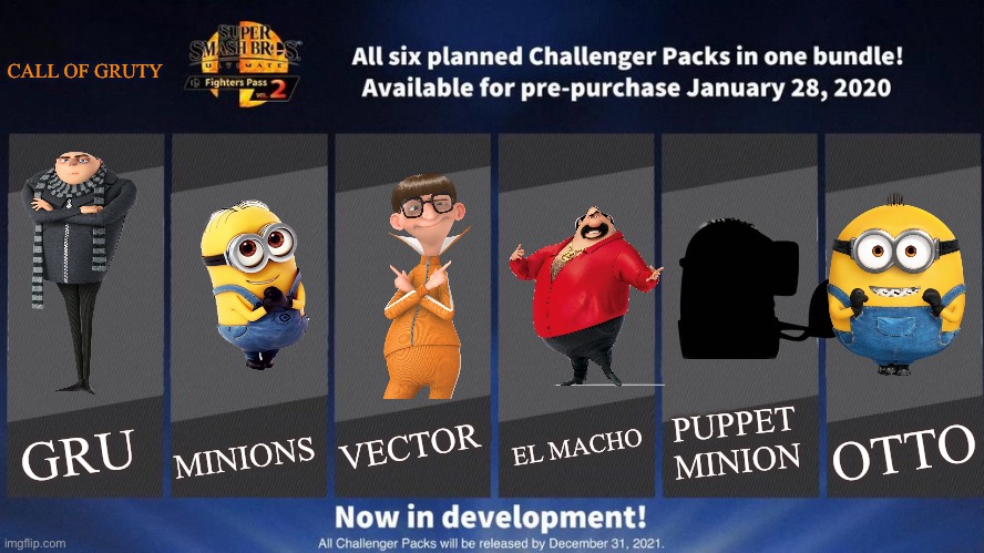 Call of gruty smash bros leak | CALL OF GRUTY; VECTOR; MINIONS; EL MACHO; PUPPET MINION; OTTO; GRU | image tagged in fighters pass vol 2 meme version 3 | made w/ Imgflip meme maker