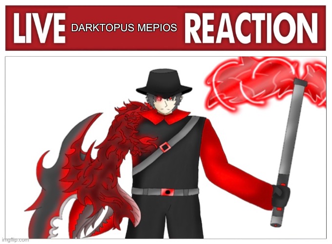 Live Darktopus mepios reaction Blank Meme Template