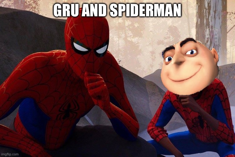 What | GRU AND SPIDERMAN | image tagged in peter parker vs miles morales | made w/ Imgflip meme maker