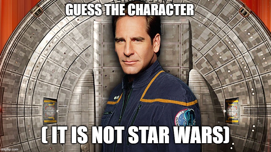 w | GUESS THE CHARACTER; ( IT IS NOT STAR WARS) | image tagged in fun | made w/ Imgflip meme maker