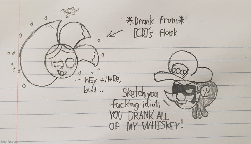 Goofy ahh doodle in class: Drunk Sketchy | image tagged in school,class,drawing | made w/ Imgflip meme maker