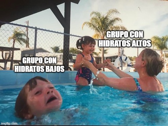 drowning kid in the pool | GRUPO CON HIDRATOS ALTOS; GRUPO CON HIDRATOS BAJOS | image tagged in drowning kid in the pool | made w/ Imgflip meme maker