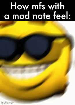 Mod notes make you feel different (mod note: yuh) [Mod note 2: fr] (mod ...