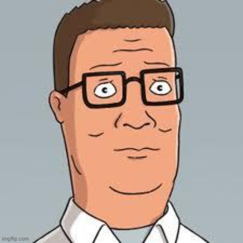 Hank Hill | image tagged in hank hill | made w/ Imgflip meme maker