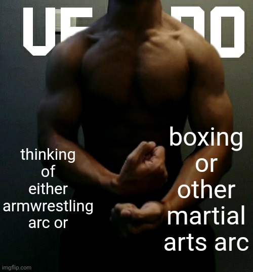veno (Akifhaziq) temp | thinking of either armwrestling arc or; boxing or other martial arts arc | image tagged in veno akifhaziq temp | made w/ Imgflip meme maker