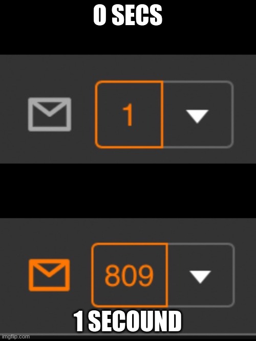 1 notification vs. 809 notifications with message | O SECS 1 SECOUND | image tagged in 1 notification vs 809 notifications with message | made w/ Imgflip meme maker