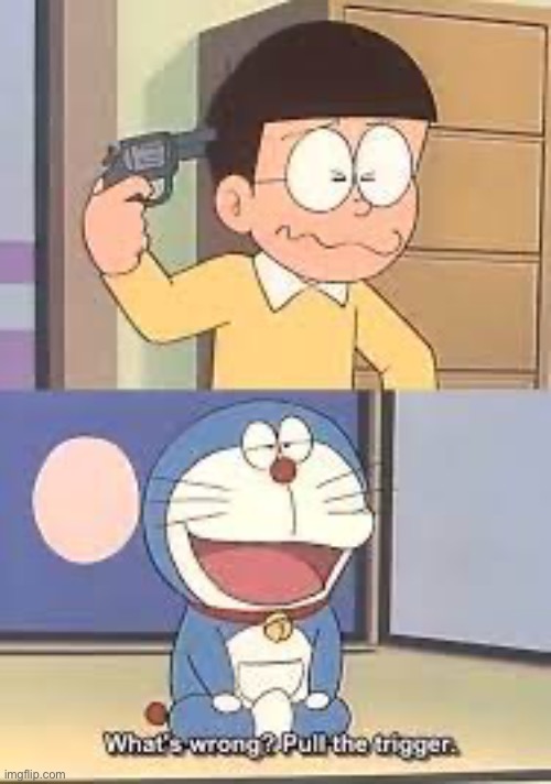 Wanna know the context of this? | image tagged in doraemon pull the trigger | made w/ Imgflip meme maker