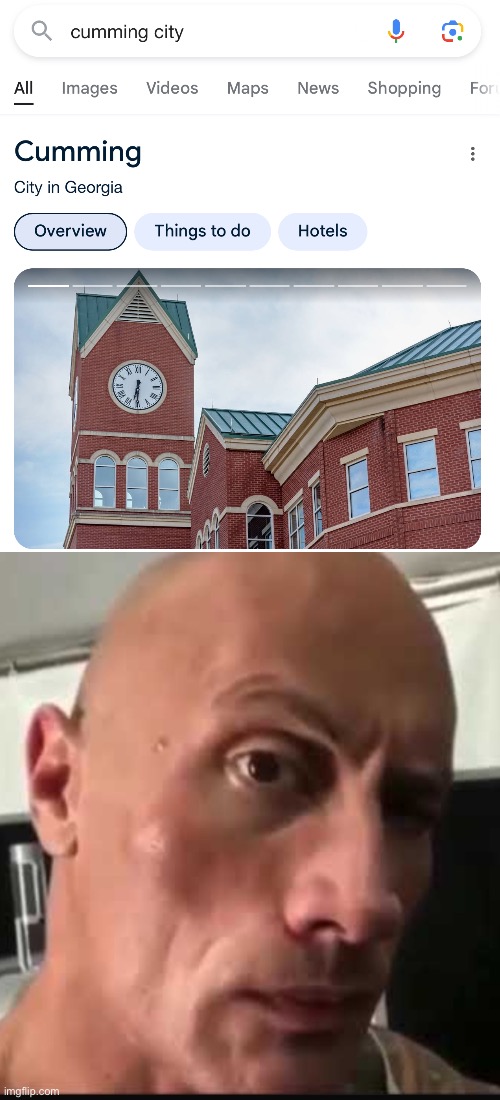 It’s a real place, and I do not wanna hear who’s moving there because of the name | image tagged in dwayne johnson eyebrow raise | made w/ Imgflip meme maker