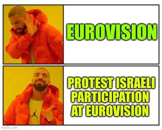Protesters march against Israel's Eurovision inclusion | EUROVISION; PROTEST ISRAELI
PARTICIPATION AT EUROVISION | image tagged in no - yes,eurovision,europe,protesters,sweden,news | made w/ Imgflip meme maker