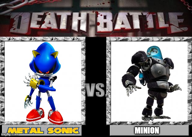 Metal Sonic Vs Minion | MINION | image tagged in death battle | made w/ Imgflip meme maker