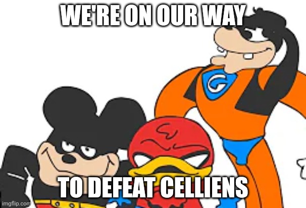 the bois | WE'RE ON OUR WAY; TO DEFEAT CELLIENS | image tagged in the bois | made w/ Imgflip meme maker