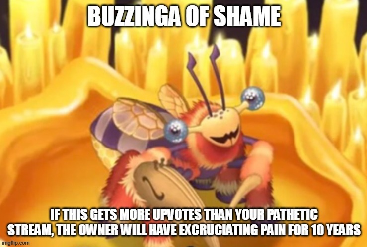 image tagged in buzzinga of shame | made w/ Imgflip meme maker