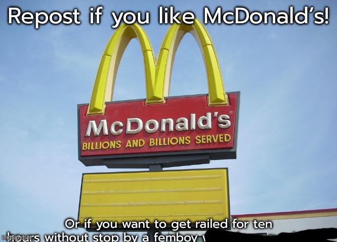 both | image tagged in repost if you like mcdonald s | made w/ Imgflip meme maker
