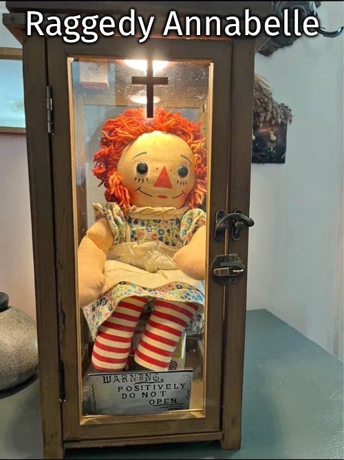 Raggedy Annabelle | Raggedy Annabelle | image tagged in raggedy annabelle | made w/ Imgflip meme maker