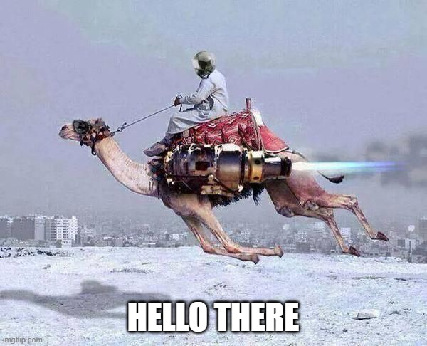 ISIS Airforce | HELLO THERE | image tagged in isis airforce | made w/ Imgflip meme maker