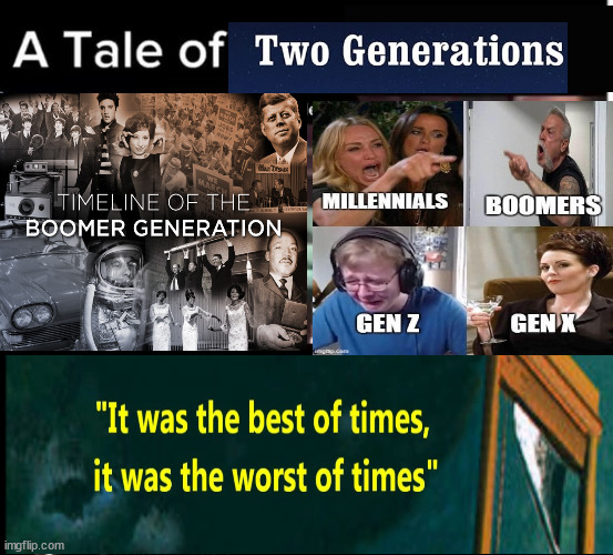 A Tale of Two Generations | image tagged in baby boomers,boomers,gen x,gen z,millenials | made w/ Imgflip meme maker
