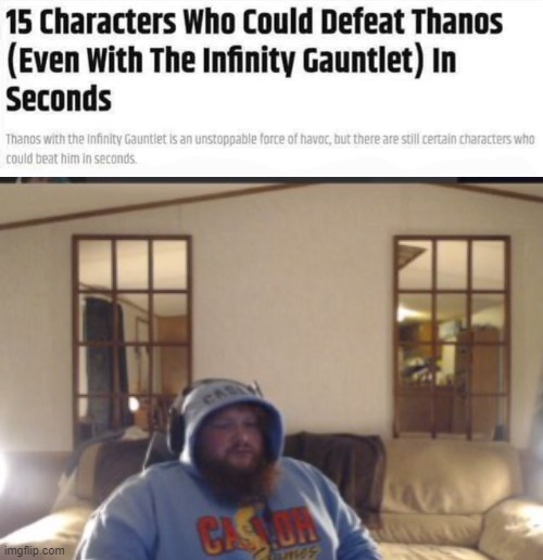 he would eat thanos | image tagged in 15 characters who could defeat thanks in seconds,caseoh,thanos,streamer,gaming,memes | made w/ Imgflip meme maker