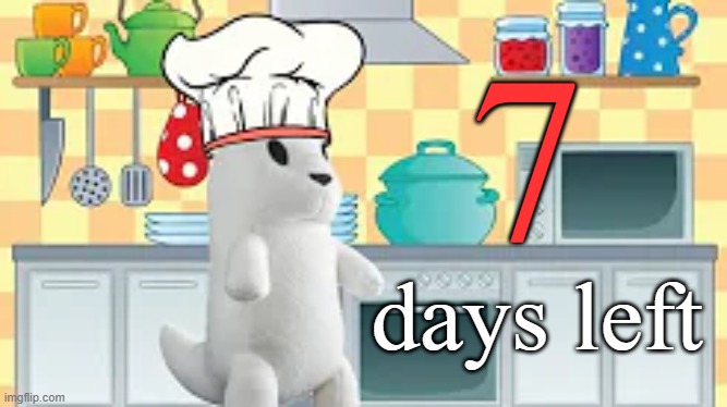 he is coming | 7; days left | image tagged in cooking with slugcat | made w/ Imgflip meme maker