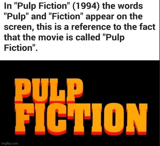 Fun Fact! | image tagged in pulp fiction,movies | made w/ Imgflip meme maker