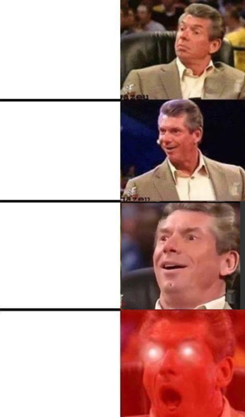 Vince McMahon 4-Tier W/ Red Eyes Blank Meme Template