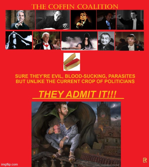 VOTE COFFIN!  (c) | image tagged in political humor | made w/ Imgflip meme maker