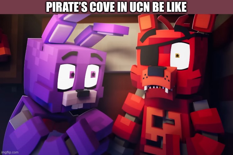 PIRATE’S COVE IN UCN BE LIKE | made w/ Imgflip meme maker