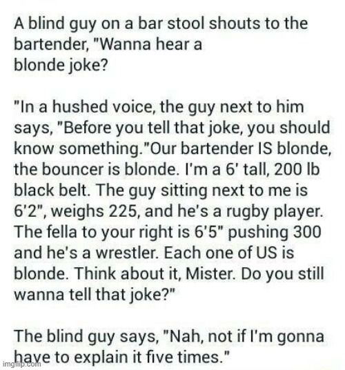 Was blind but now I see... | image tagged in blind man,joke,blonde,dumb blonde,funny,bartender | made w/ Imgflip meme maker