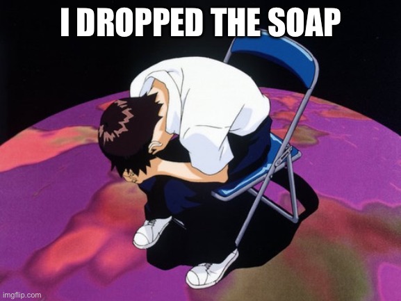 Shinji can’t catch a break | I DROPPED THE SOAP | image tagged in shinji crying | made w/ Imgflip meme maker